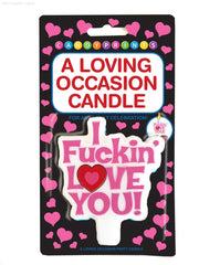A Loving Occasion Candle - I F*ckin’ Love You! A Loving Occasion Candle - I F*ckin’ Love You!