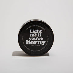 LIGHT ME IF YOU'RE HORNY - NAUGHTY MINI MASSAGE CANDLE